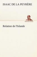 Relation de l'Islande 1511553634 Book Cover