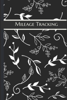 Mileage Tracking: Mileage log book for car 6" x 9" with Flowery cover for tracking mileage (Trackers & Logbooks) 165886994X Book Cover