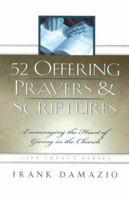 52 Offering Prayers & Scriptures: Encouraging the Heart of Giving in the Church 1886849730 Book Cover