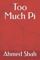 Too Much Pi B0GS5JZM1R Book Cover