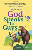 White Water, Bears, Dry Flies And Other Ways God Speaks To Guys 0867166185 Book Cover