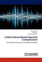 Critical Band Based Spectral Compression 3848481219 Book Cover