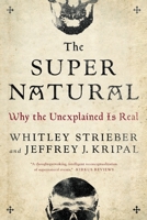 The Super Natural: A New Vision of the Unexplained 1101982322 Book Cover
