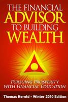 The Financial Advisor to Building Wealth: Pursuing Prosperity with Financial Education, Vol. 2 1467910287 Book Cover