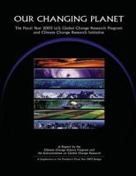 Our changing planet: the Fiscal Year 2003 U.S. Global Change Research Program and Climate Change Research Initiative : a report 150054700X Book Cover