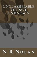 Unclassifiable Yet Not Unknown 1484845471 Book Cover