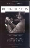 Reconciliation: The Ubuntu Theology of Desmond Tutu 0829811583 Book Cover