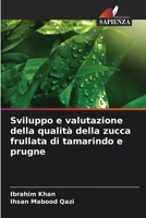 Sviluppo e valutazione della qualità della zucca frullata di tamarindo e prugne (Italian Edition) 6203285730 Book Cover