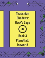 Thaeshian Shadows: Heck's Saga (Iceworlds of Thaeshia) B0FBL63X66 Book Cover