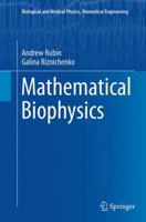 Mathematical Biophysics 1461487013 Book Cover