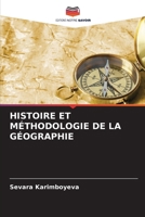 HISTOIRE ET MÉTHODOLOGIE DE LA GÉOGRAPHIE (French Edition) 6203917982 Book Cover