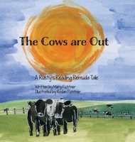 The Cows Are Out: A Rusty's Reading Remuda Tale 1737378094 Book Cover