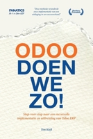 Odoo doen we zo!: Stap-voor-stap naar een succesvolle implementatie en uitbreiding van Odoo ERP (Dutch Edition) B0DRZ4HXYG Book Cover