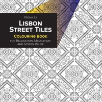 Lisbon Street Tiles Coloring Book for Relaxation, Meditation and Stress-Relief 3982186056 Book Cover