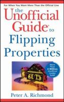 The Unofficial Guide to Flipping Properties (Unofficial Guides) 0471799106 Book Cover