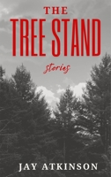 The Tree Stand 1604893389 Book Cover