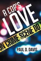 A Cop's Love 1644166917 Book Cover