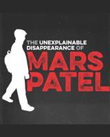 The Unexplainable Disappearance of Mars Patel: Season Two 1090621078 Book Cover