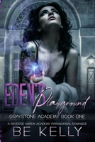 Eden's Playground: Graystone Academy Book One B08WJTPSJ8 Book Cover