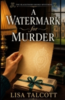 A Watermark for Murder (The Blackthorn Books Mysteries) B0H14QXHCM Book Cover