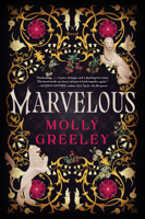 Marvelous: A Novel of Wonder and Romance in the French Royal Court 0063244101 Book Cover