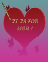 it is for her !: The best gift for your loved ones & friends B084DHNH4C Book Cover
