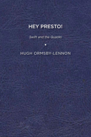 Hey Presto!: Swift and the Quacks 1644531151 Book Cover