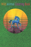 Wild Animal Coloring Book: 90s Vintage Retro Horse Lover An Coloring Book Featuring Beautiful Forest Animals, Birds, Plants and Wildlife for Stress Relief and Relaxation ! B08N9CLZND Book Cover