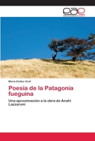 Poesía de la Patagonia fueguina 3659043613 Book Cover