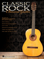 Classic Rock for Classical Guitar 1458451283 Book Cover