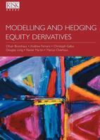 Modelling and Hedging Equity Derivatives 1904339255 Book Cover