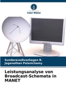 Leistungsanalyse von Broadcast-Schemata in MANET (German Edition) 6207804287 Book Cover