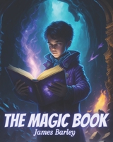 Magic Book | Children's picture book | Magic/Fantasy/Adventure B0CC7NMB6Z Book Cover