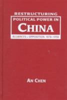 Restructuring Political Power in China: Alliances and Opposition, 1978-1998 1555878423 Book Cover