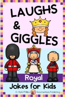 Royal Jokes for Kids: Be the King or Queen of Laughter! (Themed Joke Books) B08457LMSQ Book Cover