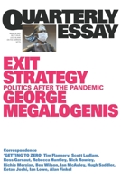 Quarterly Essay 82: Exit Strategy: Politics After the Pandemic 176064286X Book Cover