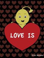 Love Is 069298299X Book Cover