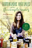 Fermentados vegetales para flexivegetarianos 849111324X Book Cover
