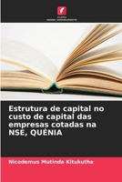 Estrutura de capital no custo de capital das empresas cotadas na NSE, QUÉNIA (Portuguese Edition) 6207767217 Book Cover