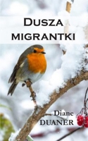 Dusza migrantki (Polish Edition) B0H67R8RZC Book Cover