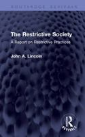 The Restrictive Society: A Report on Restrictive Practices (Routledge Revivals) 1041454562 Book Cover