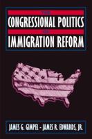 Congressional Politics of Immigration Reform, The 0205282032 Book Cover