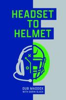 Headset to Helmet 1953576311 Book Cover