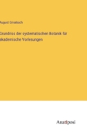 Grundriss der systematischen Botanik für akademische Vorlesungen 3382035324 Book Cover