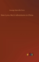 Stan Lynn: A Boy's Adventures In China 1518655424 Book Cover