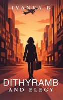 Dithyramb and Elegy 1972576135 Book Cover