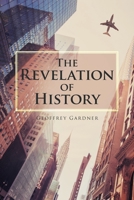 The Revelation of History 1664107142 Book Cover