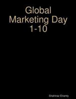 Global Marketing Day 1-10: Global Marketing 1501051776 Book Cover