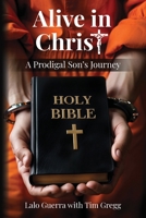 Alive in Christ: A Prodigal Son's Journey B0FK18QBGL Book Cover