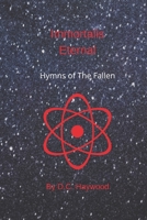Immortalis Eternal: Hymns of The Fallen 165328191X Book Cover